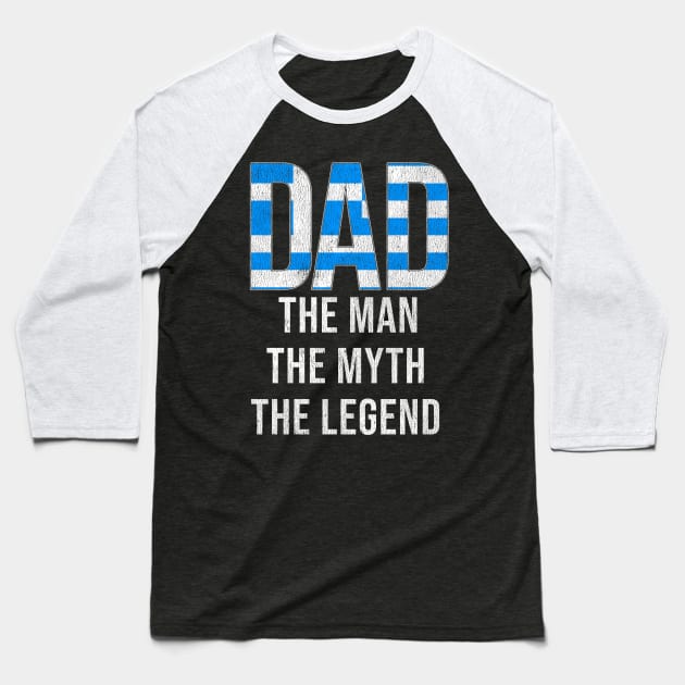 Greek Dad The Man The Myth The Legend - Gift for Greek Dad With Roots From Greek Baseball T-Shirt by Country Flags